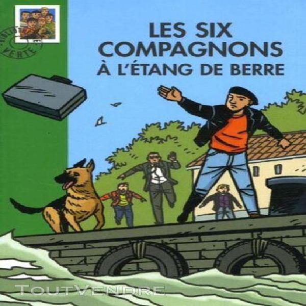 les six compagnons tome 8 - les six compagnons À l'étang