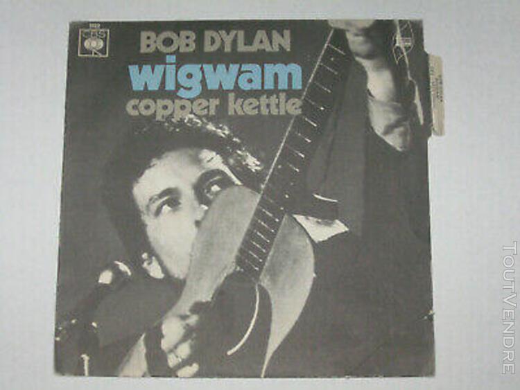 bob dylan ‎– wigwam / copper kettle 45t