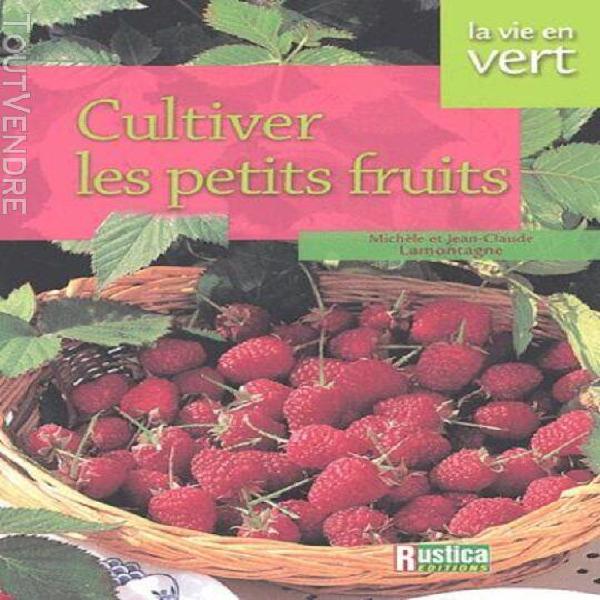 Cultiver les petits fruits