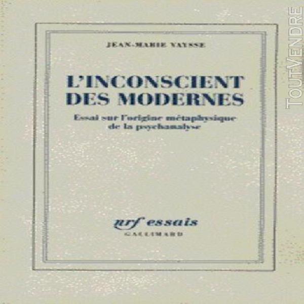 l'inconscient des modernes - essai sur l'origine