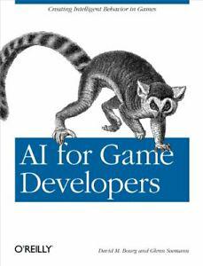 Ai for game developers: creating intelligent behavior in