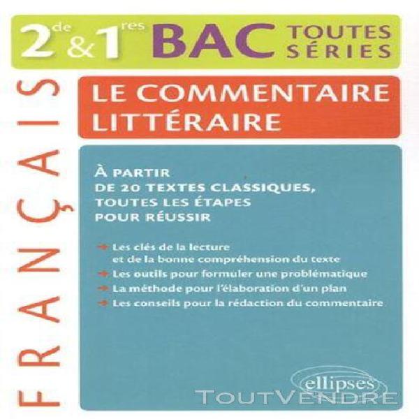 français 2e et 1re bac toutes séries - le commentaire