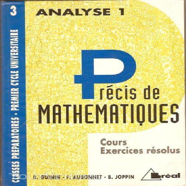 précis de mathématiques tome 3 - analyse 1