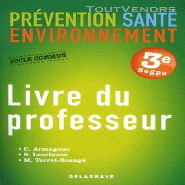 prévention santé environnement 3e segpa - livre du