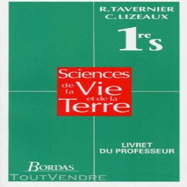 Sciences de la vie et de la terre 1ere s. livret du professe