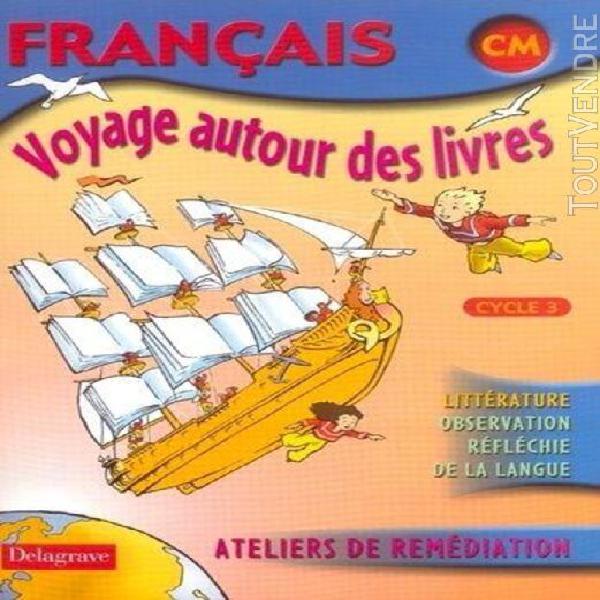 voyage autour des livres français cm cycle 3 - livre de