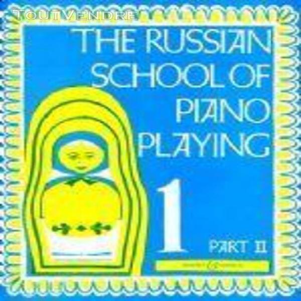 russian school of piano playing piano volume 1b