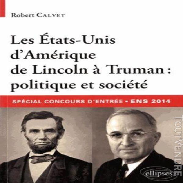 Les etats-unis d&#39;amérique de lincoln à truman: politique