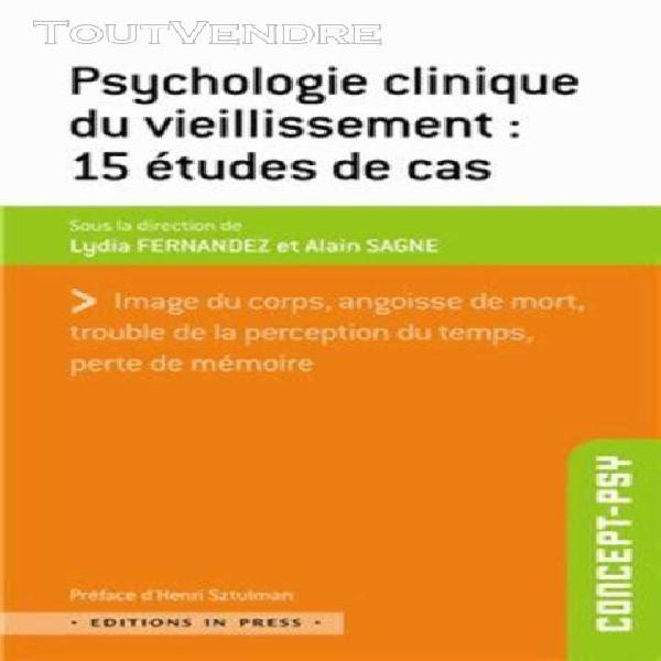 psychologie clinique du vieillissement: 15 Études de cas