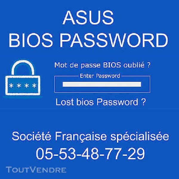 Déblocage mot de passe bios et superviseur pour asus