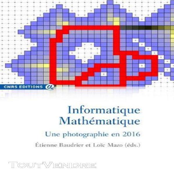 Informatique mathématique - une photographie en 2016