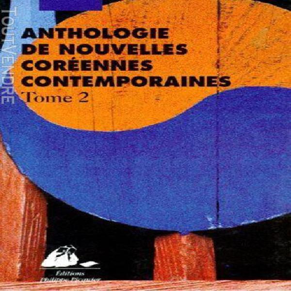 Anthologie de nouvelles coreennes contemporaines - tome 2