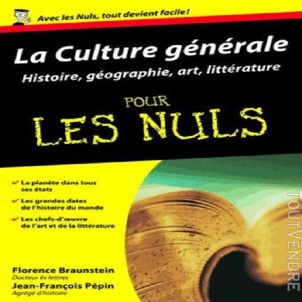 la culture générale pour les nuls - histoire, géographie,