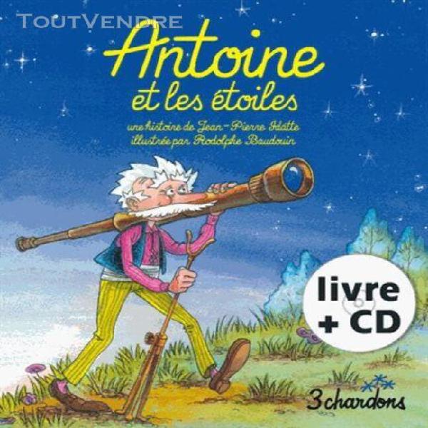 Antoine et les étoiles - (1 cd audio)