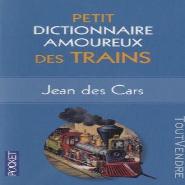 petit dictionnaire amoureux des trains