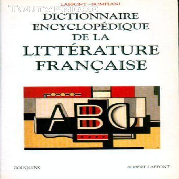 Dictionnaire encyclopedique de la litterature francaise