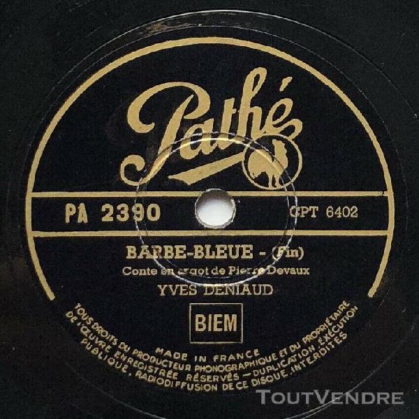 Yves deniaud barbe-bleue disque 78 rpm pathe pa 2390