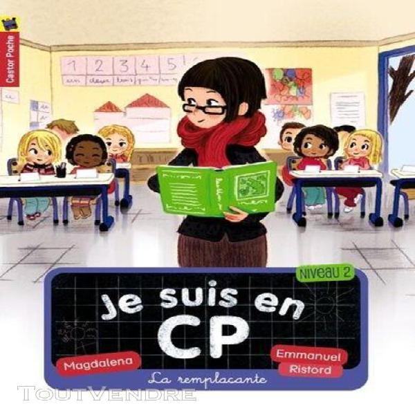 je suis en cp tome 4 - la remplaçante