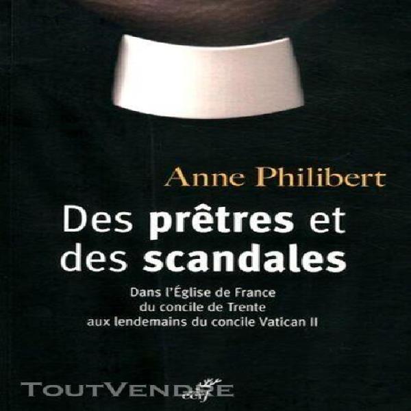 Des prêtres et des scandales - dans l&#39;eglise de france du