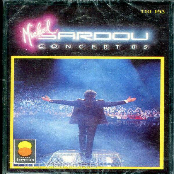 cassette audio k7 michel sardou - concert 85 trema 110 193