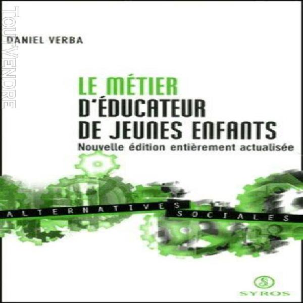 Le métier d&#39;éducateur de jeunes enfants - edition 2001