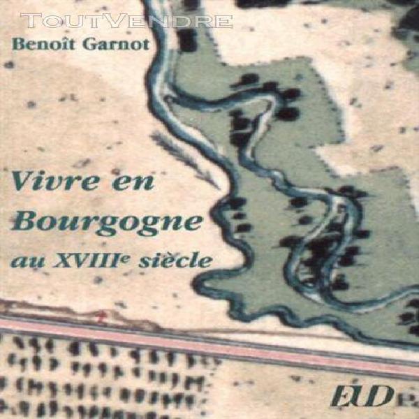 vivre en bourgogne au xviiie siècle