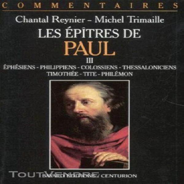 les epitres de paul - tome 3, ephésiens, philippiens,