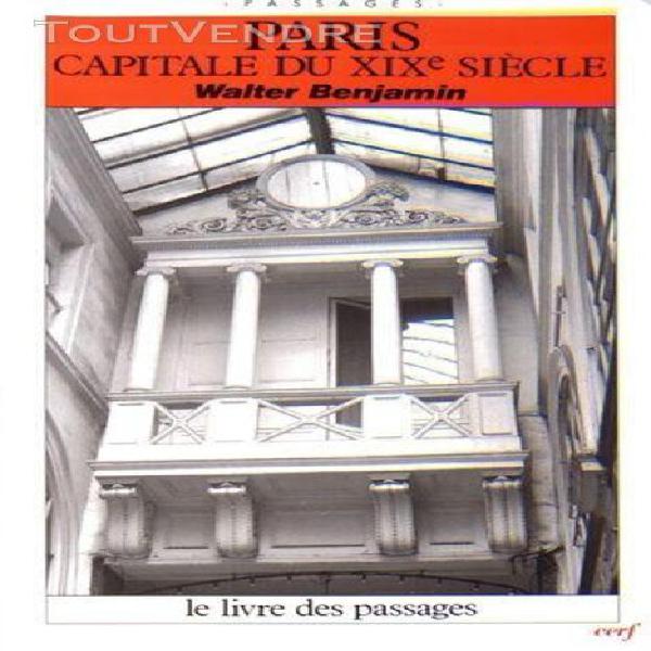 paris, capitale du xixe siècle - le livre des passages