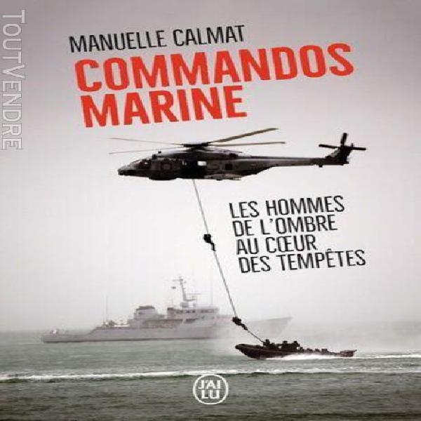 Commandos marine - des hommes au coeur des tempêtes