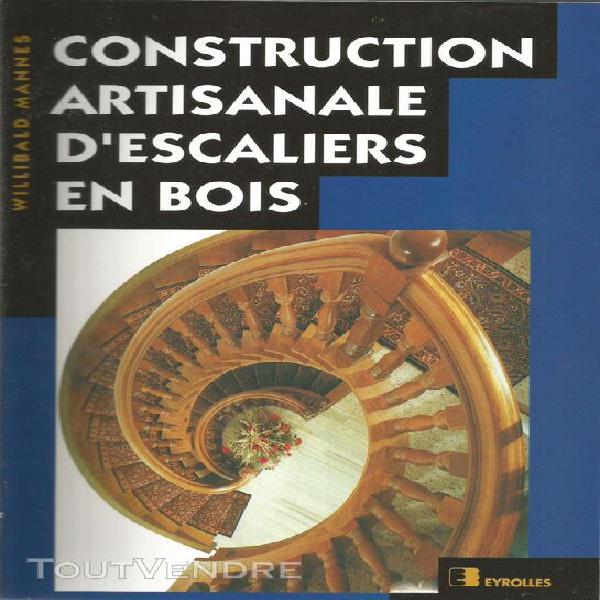 construction artisanale d'escaliers en bois