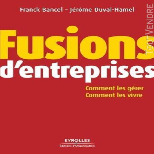 fusions d'entreprises - comment les gérer, comment les