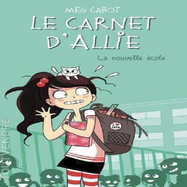 le carnet d'allie tome 2 - la nouvelle École