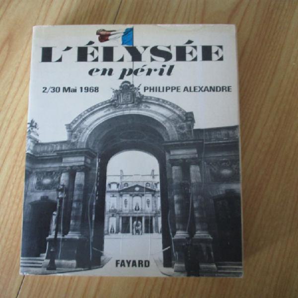 livre "l'elysée en péril - 2 au 30 mai 1968" occasion,