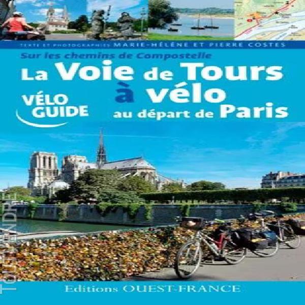 La voie de tours à vélo au départ de paris - sur les