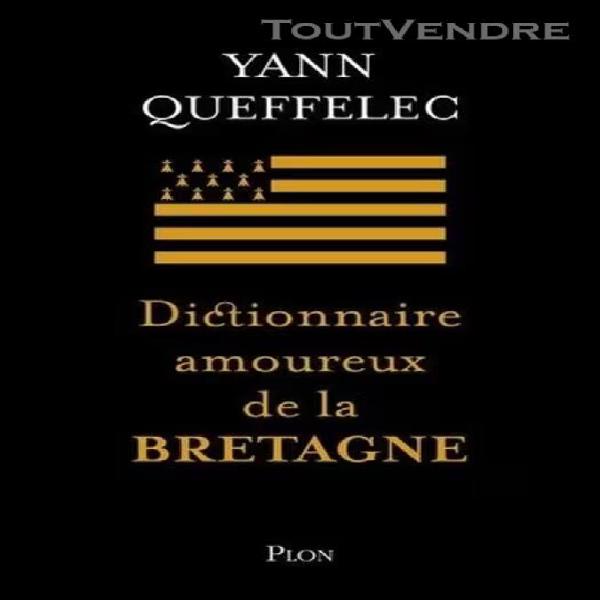 Dictionnaire amoureux de la bretagne 6,53 €