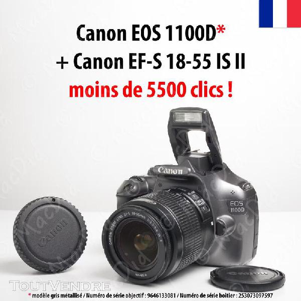 moins de 5500 clics ! canon eos 1100d canon ef-s 18-55 is ii