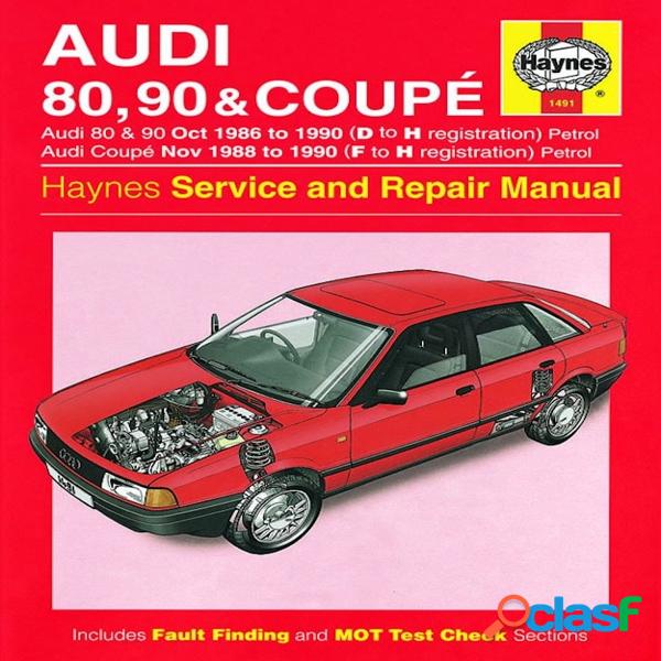 Haynes workshop manual audi 80, 90 &amp; coupe essence (1986-1990) 1491