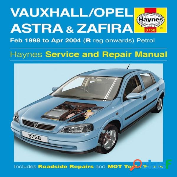 Haynes workshop manual opel astra &amp; zafira essence (février 1998 - avril 2004) 3758