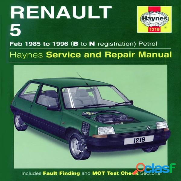 Haynes workshop manual renault 5 essence (février 1985-1996) réimpression classique 1219