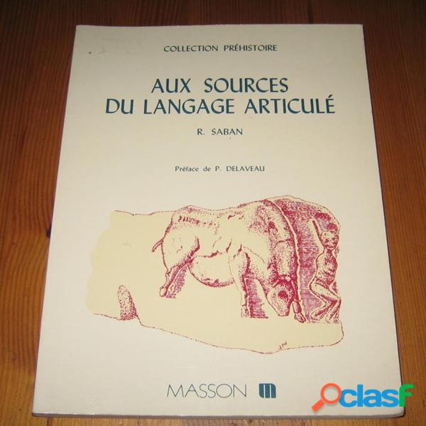 Aux sources du langage articulé, roger saban