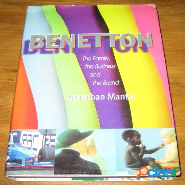 Benetton, the family, the business and the brand, jonathan mantle