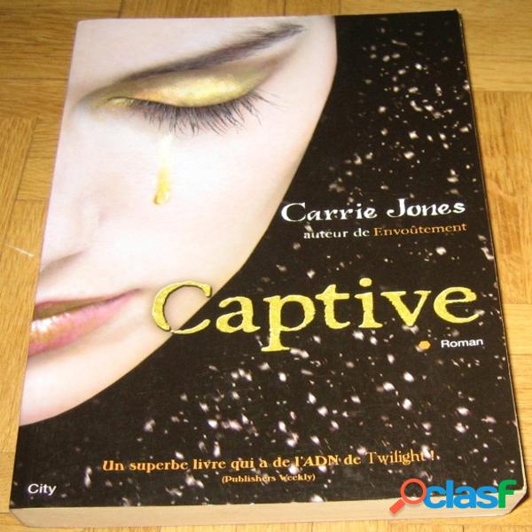 Captive, carrie jones