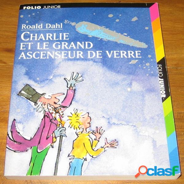 Charlie et le grand ascenseur de verre, Roald Dahl