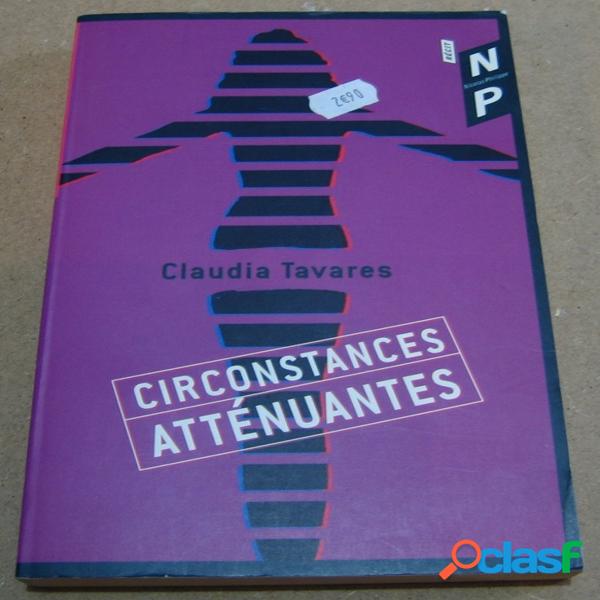 Circonstance atténuantes, Claudia Tavares