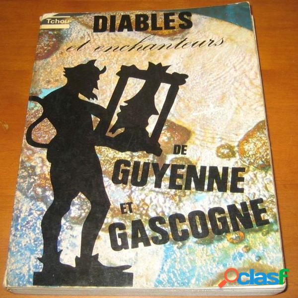 Diables et enchanteurs de Guyenne et Gascogne, Claude Seignolle