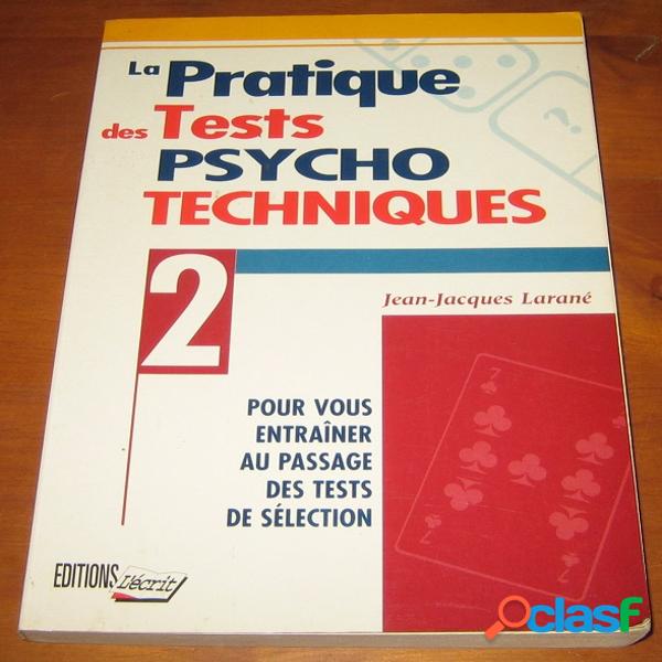 La pratique des Tests psycho-techniques n°2, Jean-Jacques Larané