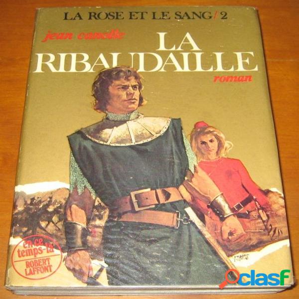 La rose et le sang 2 - La ribaudaille, Jean Canolle