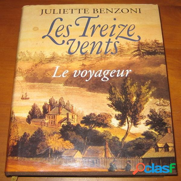 Les treize vents 1 - Le voyageur (Dédicacé), Juliette Benzoni