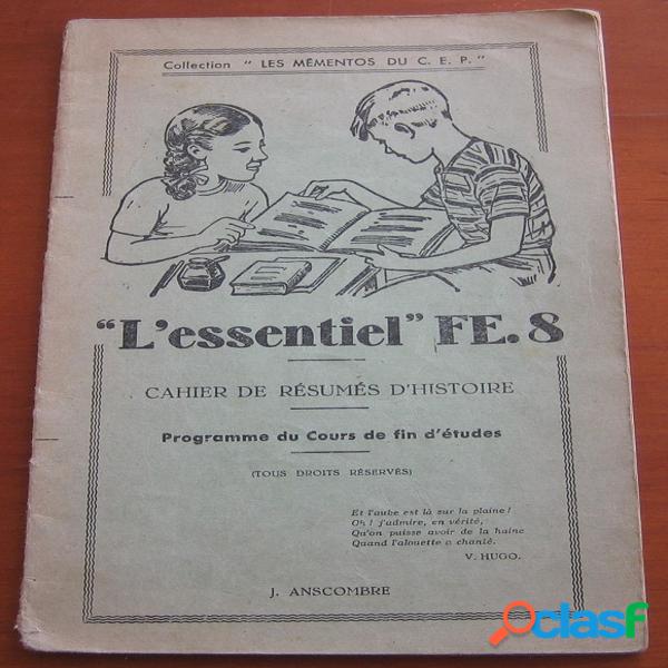 &quot;l&#39;essentiel&quot; fe.8 - cahier de résumés d&#39;histoire