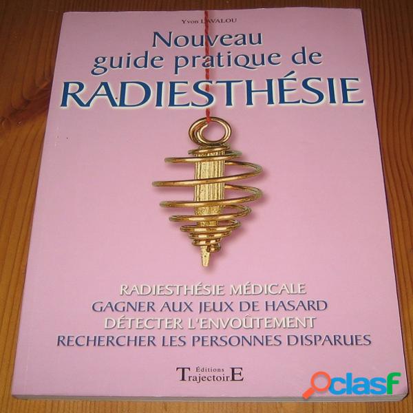 Nouveau guide pratique de radiesthésie, yvon lavalou